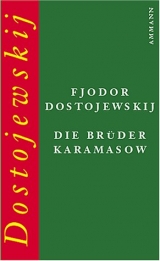Die Br&uuml;der Karamasow - Fjodor M Dostojewskij