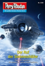 Perry Rhodan 3129: Der Ruf der Siebenschl&auml;fer - Leo Lukas