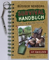 Survival-Handbuch f&uuml;r die ganze Familie - R&uuml;diger Nehberg