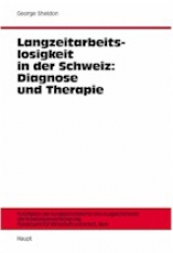 Die Langzeitarbeitslosigkeit in der Schweiz - George Sheldon