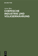 Chemische Industrie und Volksern&auml;hrung - Artur Binz
