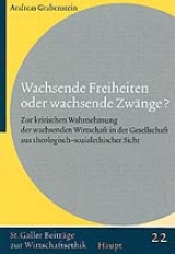 Wachsende Freiheiten oder wachsende Zw&auml;nge? - Andreas Grabenstein