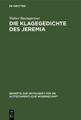 Die Klagegedichte des Jeremia - Walter Baumgartner