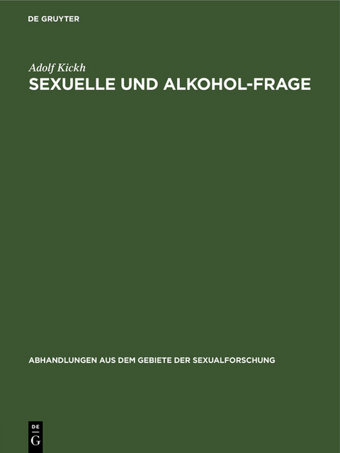 Sexuelle und Alkohol-Frage - Adolf Kickh