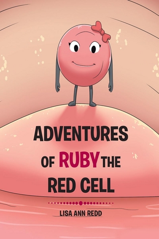 Adventures of Ruby the Red Blood Cell