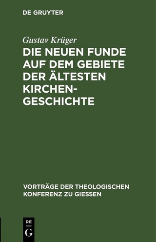 Die neuen Funde auf dem Gebiete der ältesten Kirchengeschichte