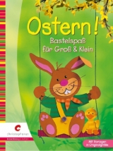 Ostern! - Maria R Altmeyer, Michael Altmeyer, Ernestine Fittkau, Ingrid Moras, Birgit Utermarck