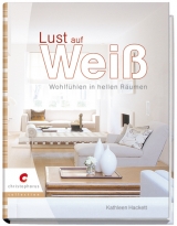 Lust auf Wei&szlig; - Kathleen Hackett