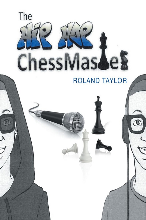 The Hip Hop Chess Master - Roland P. P. Taylor