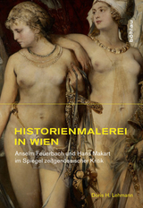 Historienmalerei in Wien - Doris H. Lehmann