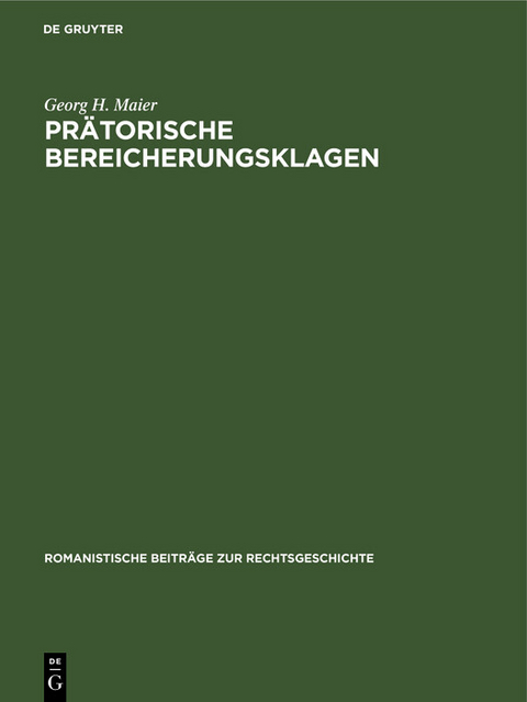 Prätorische Bereicherungsklagen - Georg H. Maier