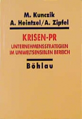 Krisen-PR - Michael Kunczik, Andrea Heintzel, Astrid Zipfel