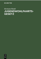 Jugendwohlfahrtsgesetz - Hermann Riedel