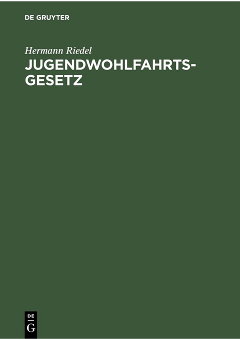 Jugendwohlfahrtsgesetz - Hermann Riedel