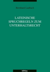 Lateinische Spruchregeln zum Unterhaltsrechts - Bernhard Laubach