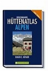 Bruckmanns H&uuml;ttenatlas Alpen - Eugen E H&uuml;sler