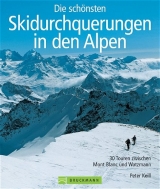 Die sch&ouml;nsten Skidurchquerungen in den Alpen - Peter Keill