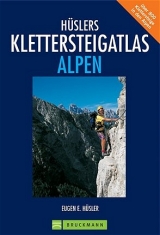 Bruckmanns Klettersteigatlas Alpen - Eugen E H&uuml;sler