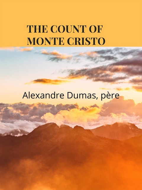 The Count Of Monte Cristo - Alexandre Dumas