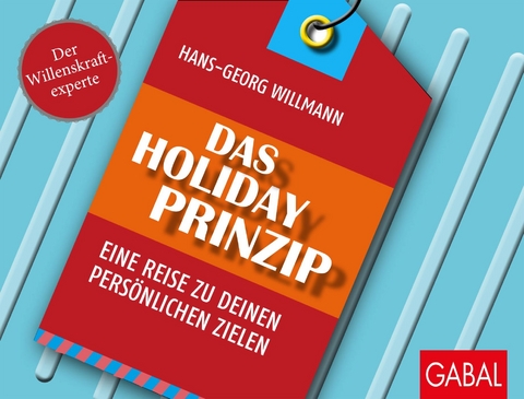 Das Holiday-Prinzip -  Hans-Georg Willmann