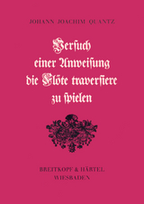 Versuch einer Anweisung die Fl&ouml;te traversiere zu spielen - Johann J Quantz