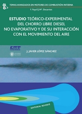 Estudio te&oacute;rico-experimental del chorro libre di&eacute;sel no evaporativo y de su interacci&oacute;n con el movimiento del aire -  Jose Javier Lopez Sanchez