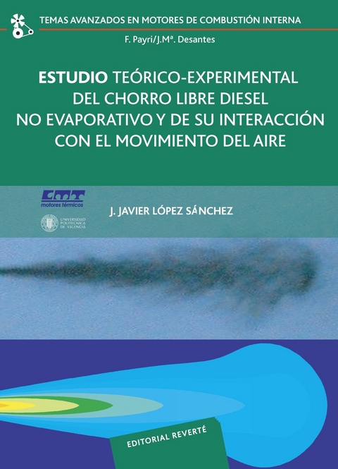 Estudio te&oacute;rico-experimental del chorro libre di&eacute;sel no evaporativo y de su interacci&oacute;n con el movimiento del aire -  Jose Javier Lopez Sanchez