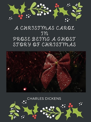 A Christmas Carol In Prose Being A Ghost Story Of Christmas