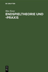 Endspieltheorie und -praxis - Max Euwe