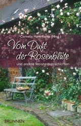 Vom Duft der Rosenbl&uuml;te