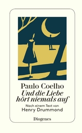 Und die Liebe h&ouml;rt niemals auf - Paulo Coelho