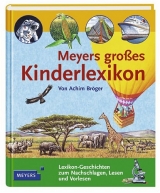 Meyers grosses Kinderlexikon - Achim Br&ouml;ger