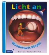 Meyer. Die kleine Kinderbibliothek - Licht an! / Wunderwelt K&ouml;rper
