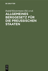 Allgemeines Berggesetz f&uuml;r die preu&szlig;ischen Staaten - 