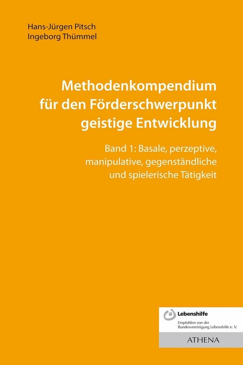 Methodenkompendium f&uuml;r den F&ouml;rderschwerpunkt geistige Entwicklung -  Hans-J&uuml;rgen Pitsch,  Ingeborg Th&uuml;mmel