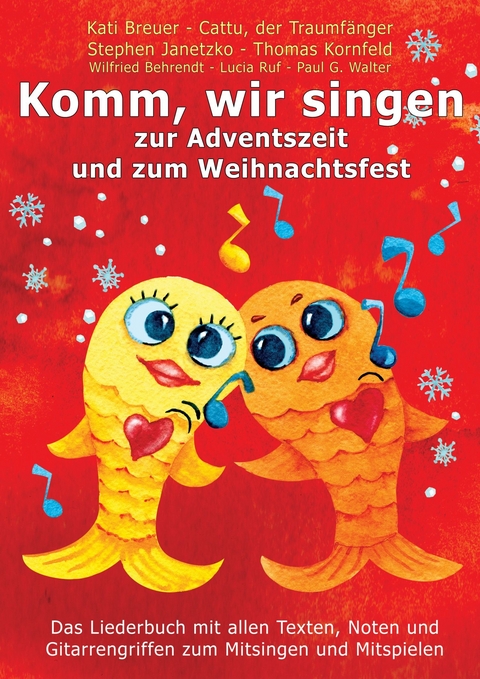 Komm, wir singen zur Adventszeit und zum Weihnachtsfest - Stephen Janetzko, Thomas Kornfeld, Kati Breuer, Cattu der Traumf&auml;nger, Lucia Ruf, Paul G. Walter, Wilfried Behrendt