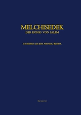 Melchisedek, der K&ouml;nig von Salem -  Benjamin