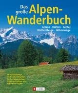 Das grosse Alpenwanderbuch - Bauregger, Heinrich