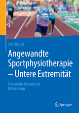 Angewandte Sportphysiotherapie - Untere Extremit&auml;t -  Sven Reuter