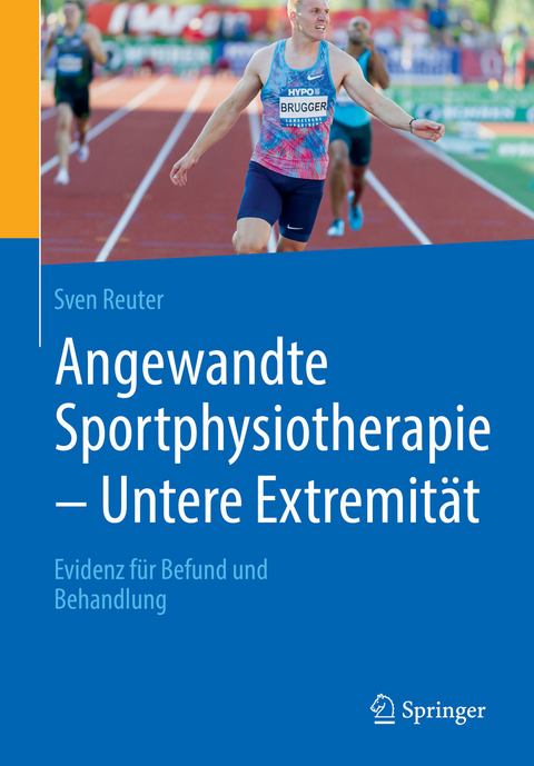 Angewandte Sportphysiotherapie - Untere Extremit&auml;t -  Sven Reuter