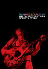 Shooting at the Moon -  Kevin Ayers