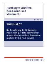 Die Erm&auml;&szlig;igung der Einkommensteuer nach &sect; 35 EStG bei Mitunternehmerschaften und das Zusammenspiel mit &sect; 7 S. 2 Nr. 2 GewStG - Michael Bohnhardt