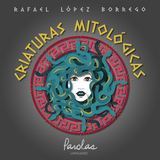 Criaturas mitol&oacute;gicas - Rafael L&oacute;pez Borrego, Parolas Languages