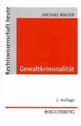 Gewaltkriminalit&auml;t - Michael Walter