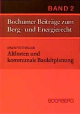 Altlasten und kommunale Bauleitplanung - Knut Ipsen, Peter Tettinger