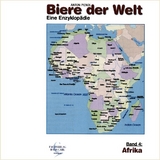 Biere der Welt. Eine Enzyklop&auml;die - Anton Piendl