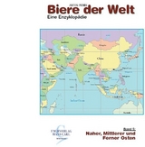 Biere der Welt. Eine Enzyklop&auml;die - Anton Piendl
