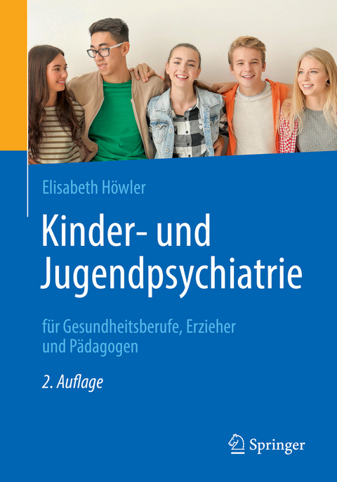 Kinder- und Jugendpsychiatrie f&uuml;r Gesundheitsberufe, Erzieher und P&auml;dagogen - Elisabeth H&ouml;wler