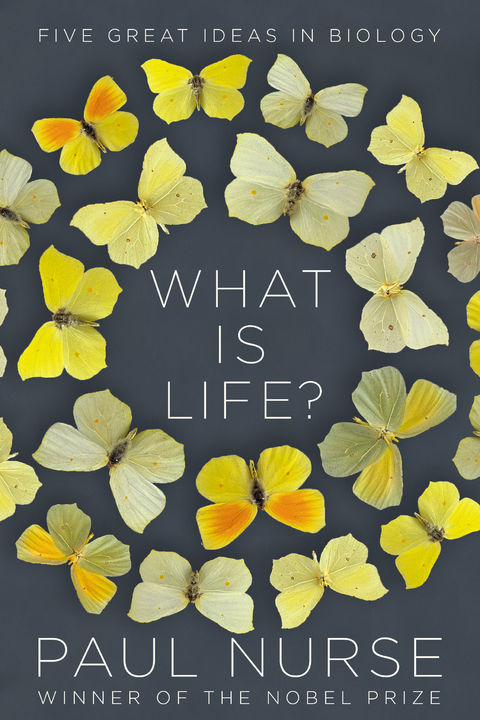 What Is Life? - Paul Nurse