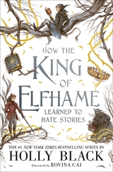 How the King of Elfhame Learned to Hate Stories (The Folk of the Air series) -  Holly Black